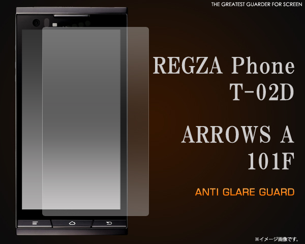 REGZA Phone T-02D ARROWS A 101F�p���˖h�~�t���ی�V�[��